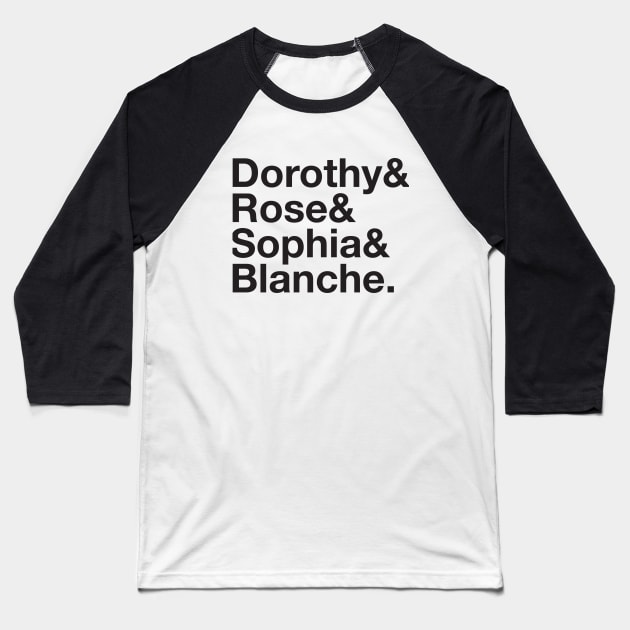 GOLDEN GIRLS Dorothy Zbornak Blanche Devereaux Rose Nylund Sophia Petrillo Thank You For Being A Friend Baseball T-Shirt by YellowDogTees